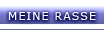 Meine Rasse